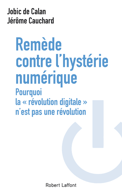 REMEDE CONTRE L'HYSTERIE NUMERIQUE