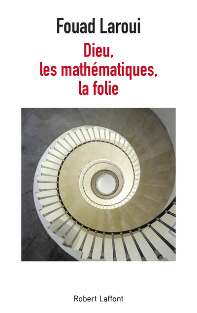 DIEU, LES MATHEMATIQUES, LA FOLIE