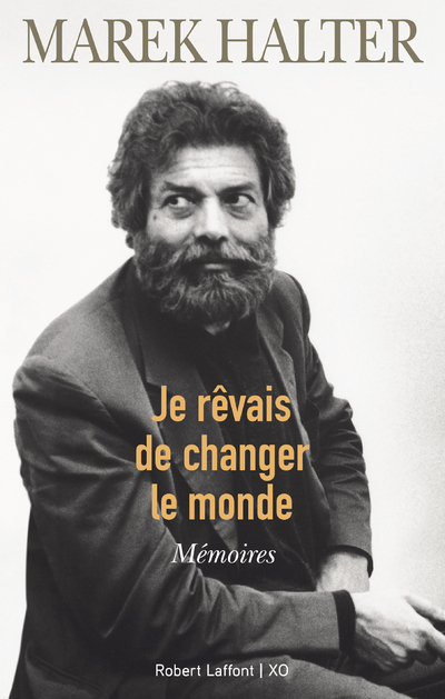JE REVAIS DE CHANGER LE MONDE