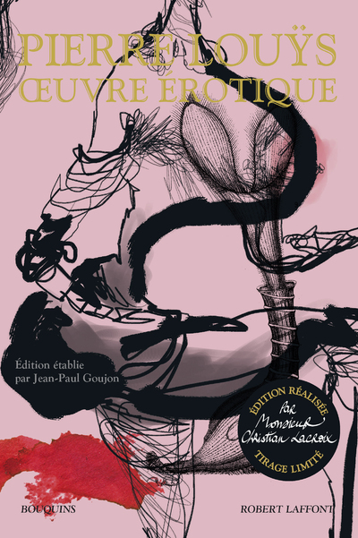 OEUVRE EROTIQUE - EDITION REALISEE PAR MONSIEUR CHRISTIAN LACROIX - TIRAGE LIMITE