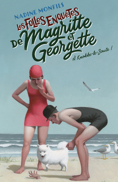 LES FOLLES ENQUETES DE MAGRITTE ET GEORGETTE - A KNOKKE-LE-ZOUTE !