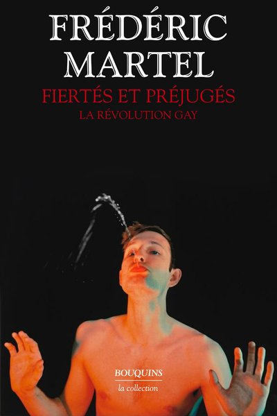 FIERTES ET PREJUGES - LA REVOLUTION GAY