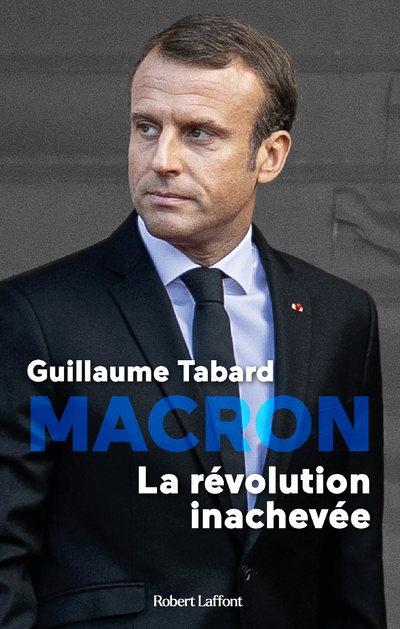 MACRON - LA REVOLUTION INACHEVEE