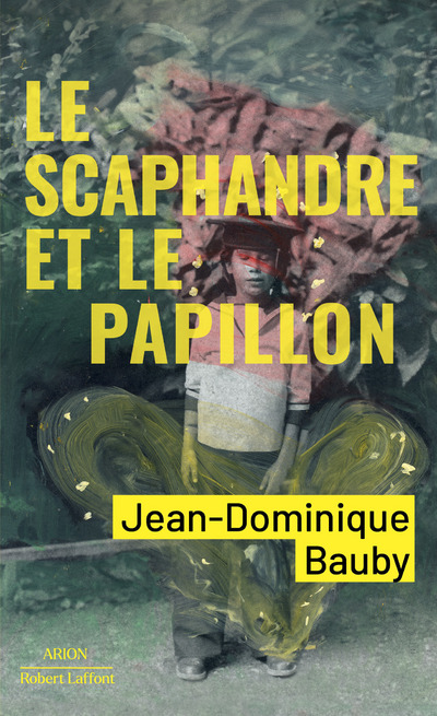 LE SCAPHANDRE ET LE PAPILLON