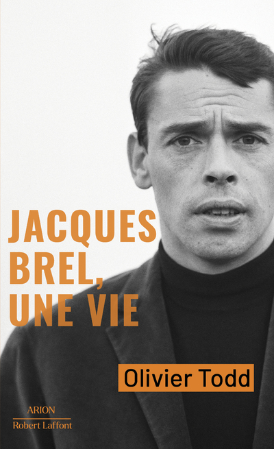 JACQUES BREL, UNE VIE