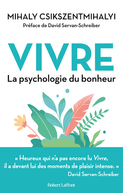 VIVRE - LA PSYCHOLOGIE DU BONHEUR