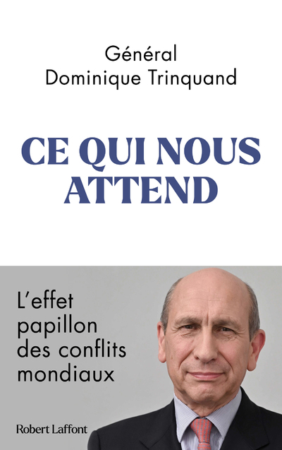 CE QUI NOUS ATTEND - L'EFFET PAPILLON DES CONFLITS MONDIAUX