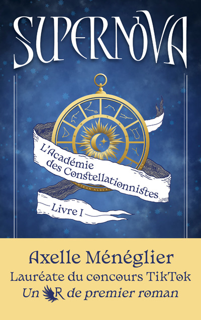 SUPERNOVA - LIVRE 1 L'ACADEMIE DES CONSTELLATIONNISTES