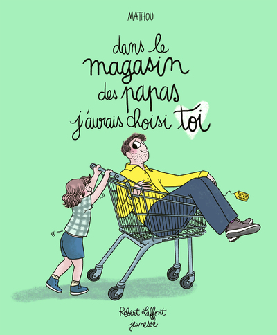 DANS LE MAGASIN DES PAPAS J   AURAIS CHOISI TOI