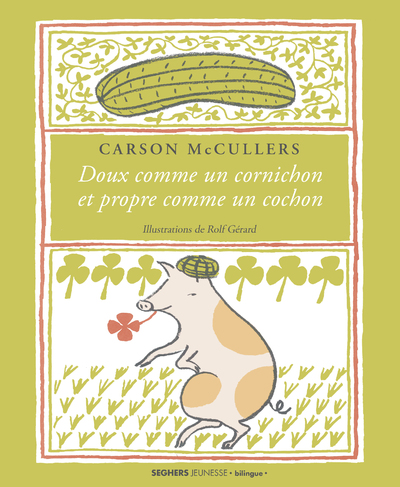 DOUX COMME UN CORNICHON ET PROPRE COMME UN COCHON