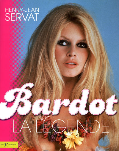 BARDOT, LA LEGENDE