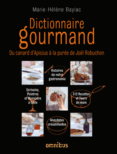 DICTIONNAIRE GOURMAND DU CANARD D'APICIUS A LA PUREE DE JOEL ROBUCHON