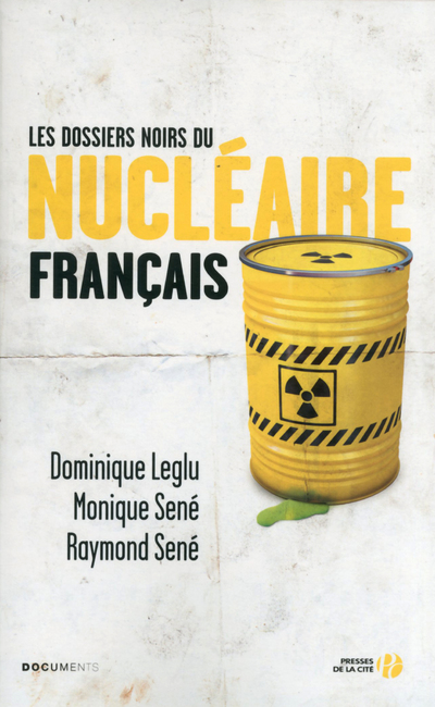 LES DOSSIERS NOIRS DU NUCLEAIRE FRANCAIS