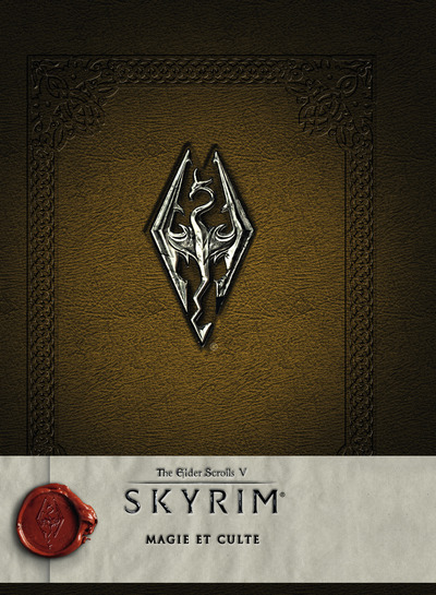 SKYRIM - LIVRE 3 MAGIE ET CULTE