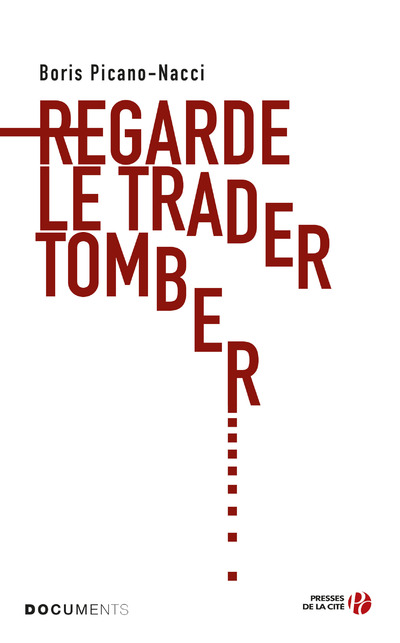 REGARDE LE TRADER TOMBER