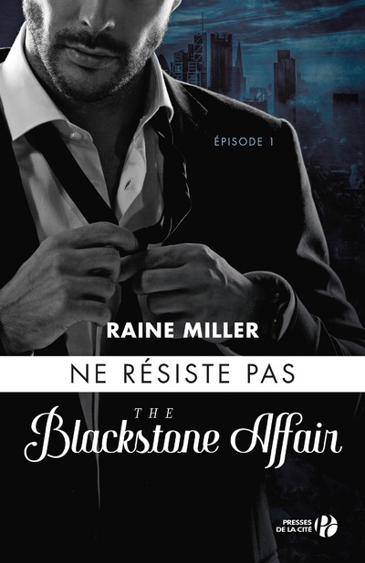 NE RESISTE PAS - TOME 1 BLACKSTONE AFFAIR