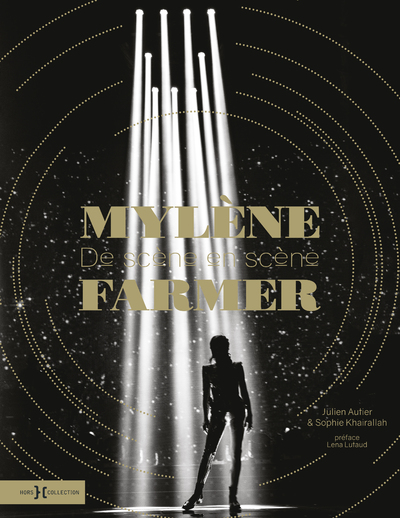 MYLENE FARMER, DE SCENE EN SCENE