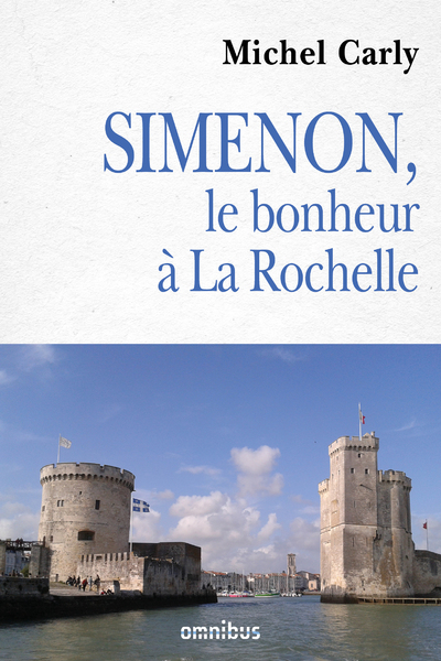 SIMENON, LE BONHEUR A LA ROCHELLE