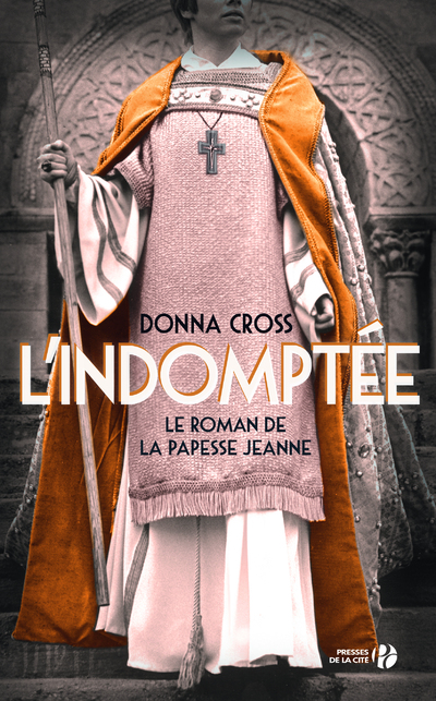L'INDOMPTEE - LE ROMAN DE LA PAPESSE JEANNE