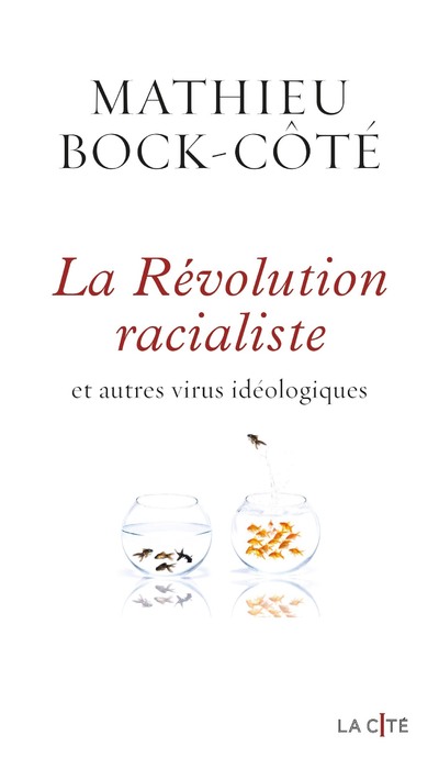 LA REVOLUTION RACIALISTE ET AUTRES VIRUS IDEOLOGIQUES