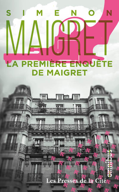 LA PREMIERE ENQUETE DE MAIGRET -NOUVELLE EDITION-
