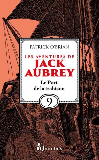 LES AVENTURES DE JACK AUBREY - TOME 9 LE PORT DE LA TRAHISON