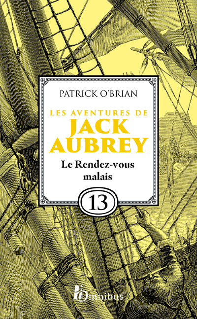 LES AVENTURES DE JACK AUBREY - TOME 13 LE RENDEZ-VOUS MALAIS