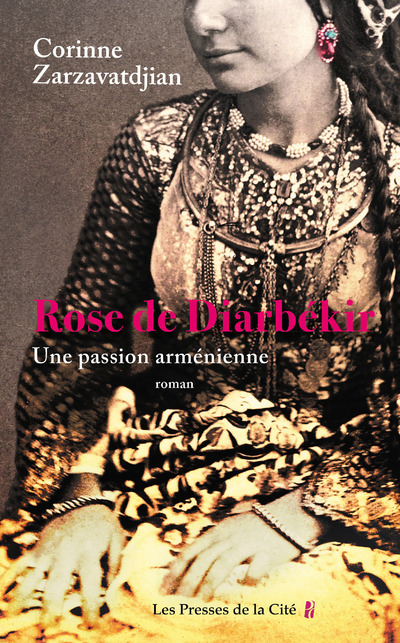 ROSE DE DIARBEKIR - UNE PASSION ARMENIENNE