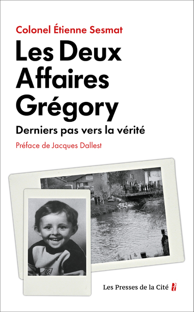LES DEUX AFFAIRES GREGORY - DERNIERS PAS VERS LA VERITE