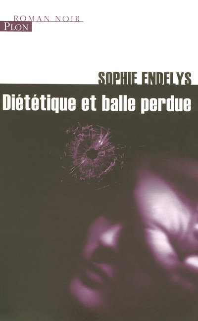 DIETETIQUE ET BALLE PERDUE