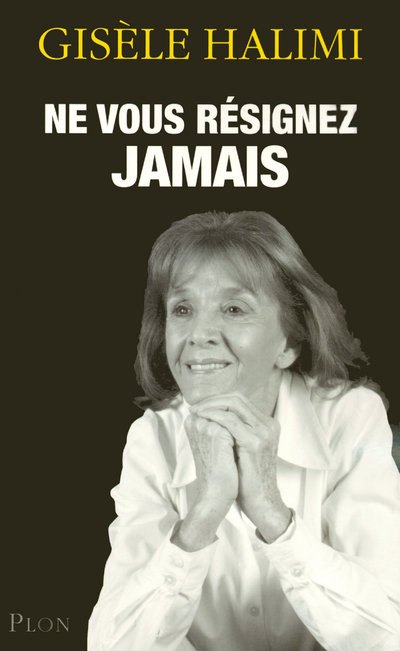 NE VOUS RESIGNEZ JAMAIS