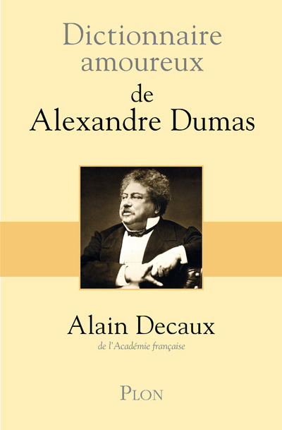 DICTIONNAIRE AMOUREUX DE ALEXANDRE DUMAS