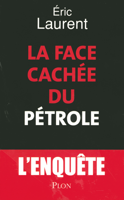 LA FACE CACHEE DU PETROLE