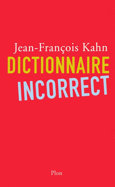 DICTIONNAIRE INCORRECT