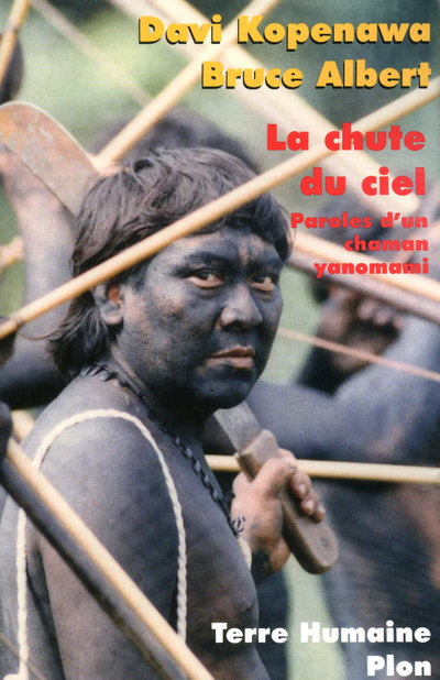 LA CHUTE DU CIEL - PAROLES D'UN CHAMAN YANOMAMI