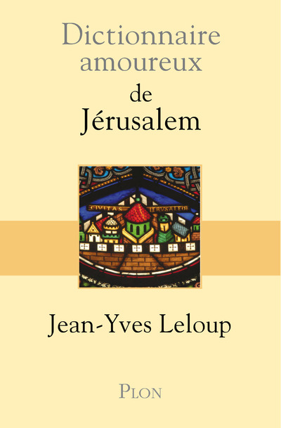 DICTIONNAIRE AMOUREUX DE JERUSALEM