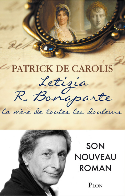 LETIZIA R. BONAPARTE, LA MERE DE TOUTES LES DOULEURS