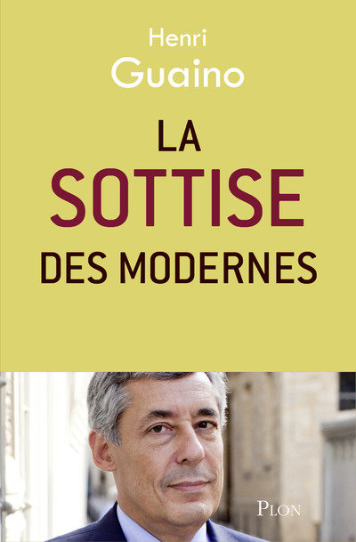 LA SOTTISE DES MODERNES