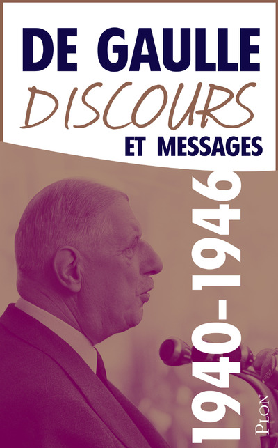 DISCOURS ET MESSAGES 1940-1946