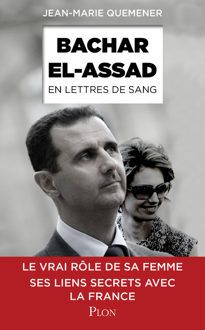 BACHAR AL-ASSAD, EN LETTRES DE SANG