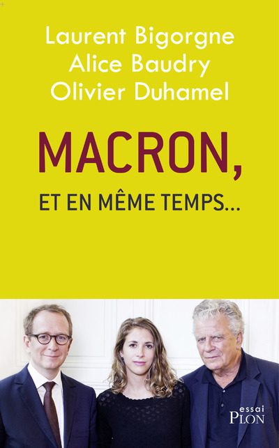 MACRON, ET EN MEME TEMPS...
