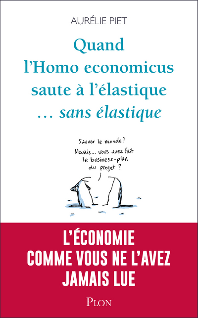 QUAND L'HOMO ECONOMICUS SAUTE A L'ELASTIQUE... SANS ELASTIQUE