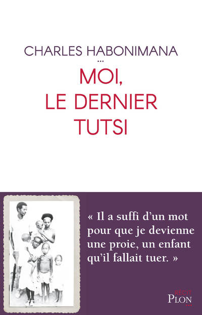 MOI, LE DERNIER TUTSI