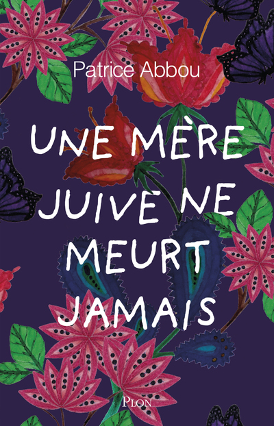 UNE MERE JUIVE NE MEURT JAMAIS