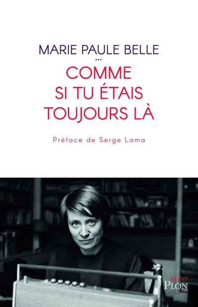 COMME SI TU ETAIS TOUJOURS LA