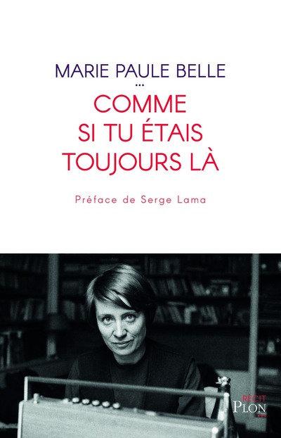 COMME SI TU ETAIS TOUJOURS LA