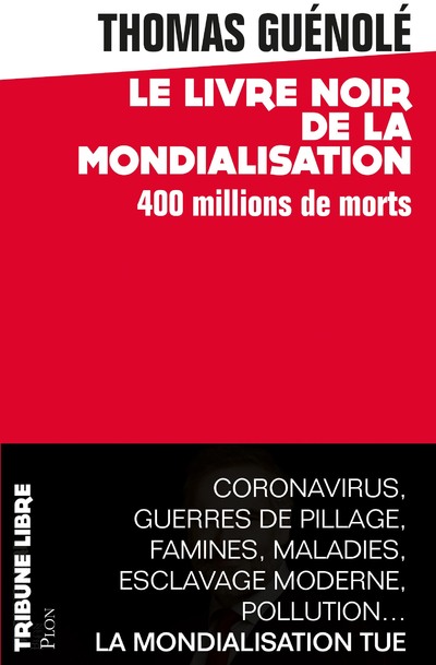 LE LIVRE NOIR DE LA MONDIALISATION - 400 MILLIONS DE MORTS