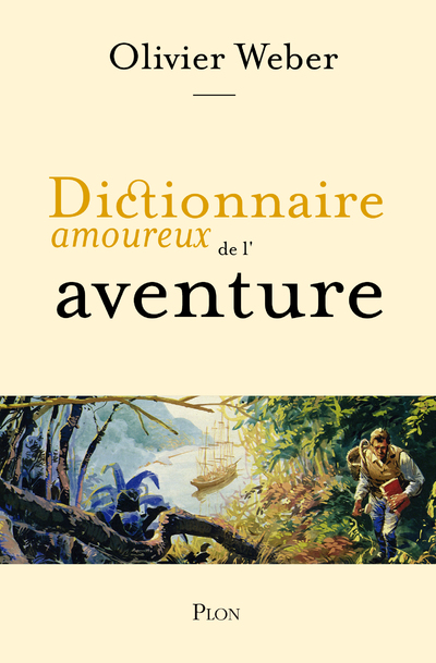 DICTIONNAIRE AMOUREUX DE L'AVENTURE