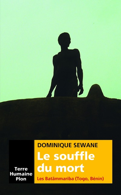 LE SOUFFLE DU MORT - LES BATAMMARIBA (TOGO, BENIN)