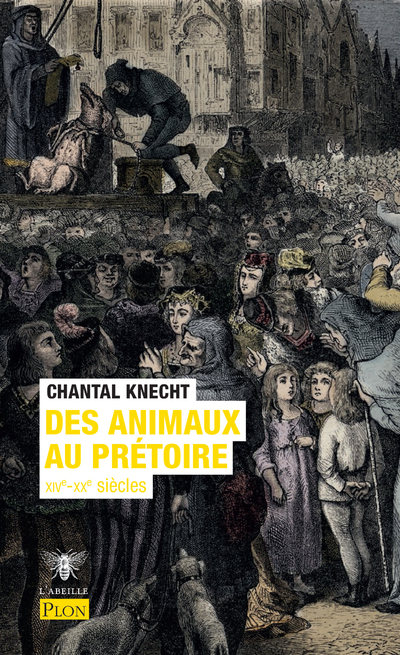 DES ANIMAUX AU PRETOIRE XIVE-XXE SIECLES
